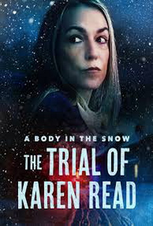 A Body in the Snow: The Trial of Karen Read (2025) - Movie Details