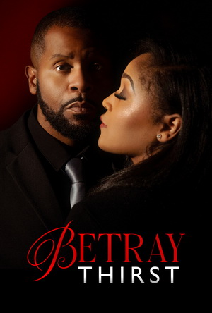 Betray: Thirst (2025) - Movie Details