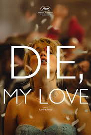 Die, My Love (2025) - Movie Details