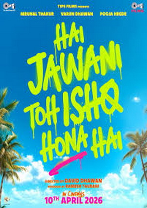 Hai Jawani Toh Ishq Hona Hai (2026) - Movie Details