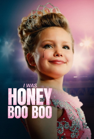 I Was Honey Boo Boo (2025) - Movie Details