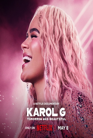 Karol G: Tomorrow Will Be Beautiful (2025) - Movie Details