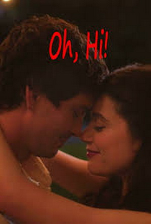 Movie Details - Oh, Hi!