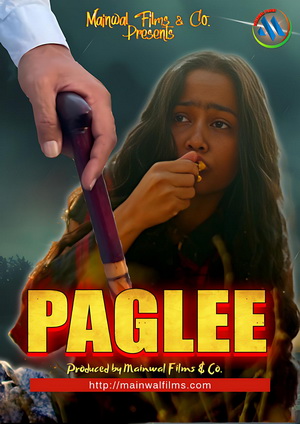 Paglee - The Unspoken Truth (2025) - Movie Details