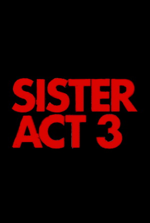 Sister Act 3 (2025) - Movie Details