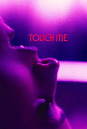 Touch Me (2025) - Movie Details