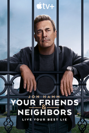 Your Friends and Neighbors (2025) Series Details